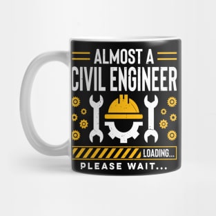 Civil Engineering Student Future Civil Engineer Please Wait Mug